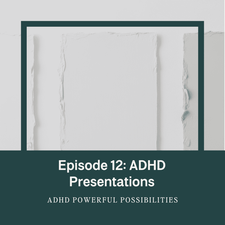 12 – Understanding ADHD Presentations