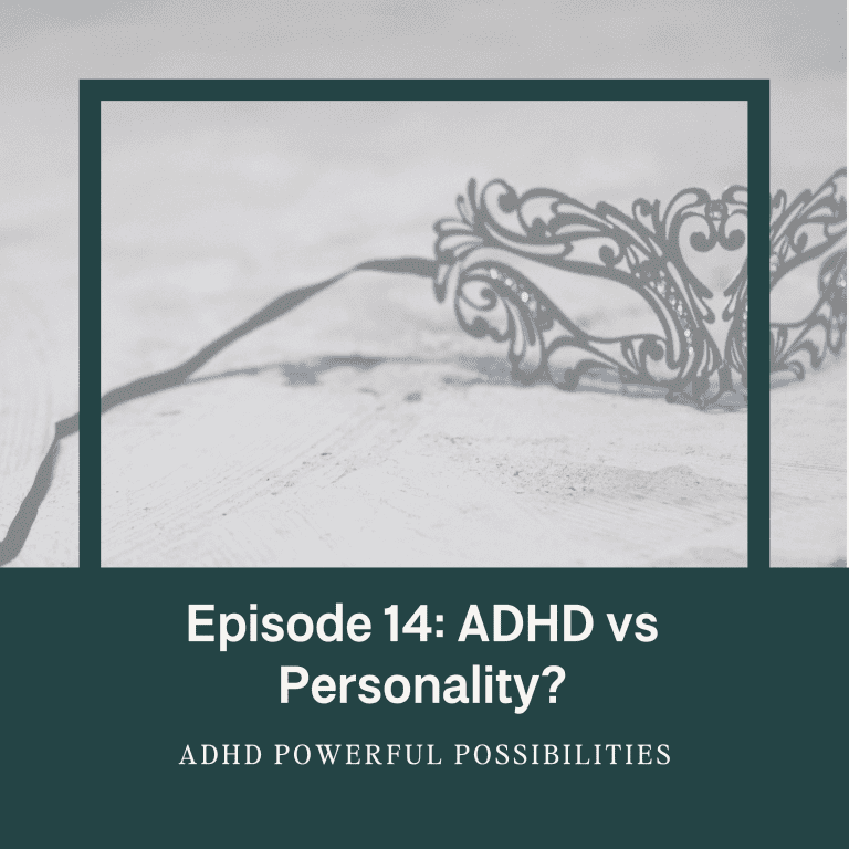 14 – ADHD or Personality and Self-Acceptance