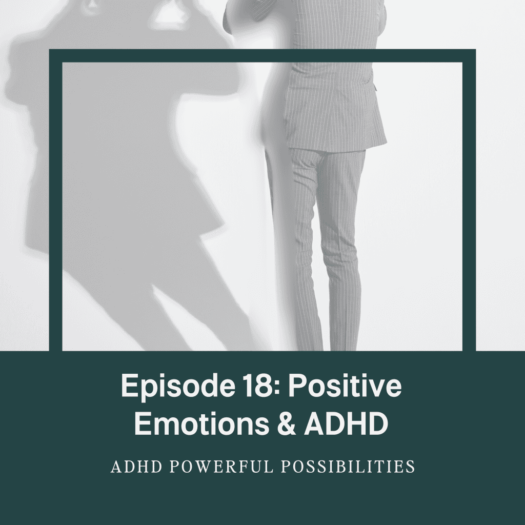 18 - adhd and positive emotions