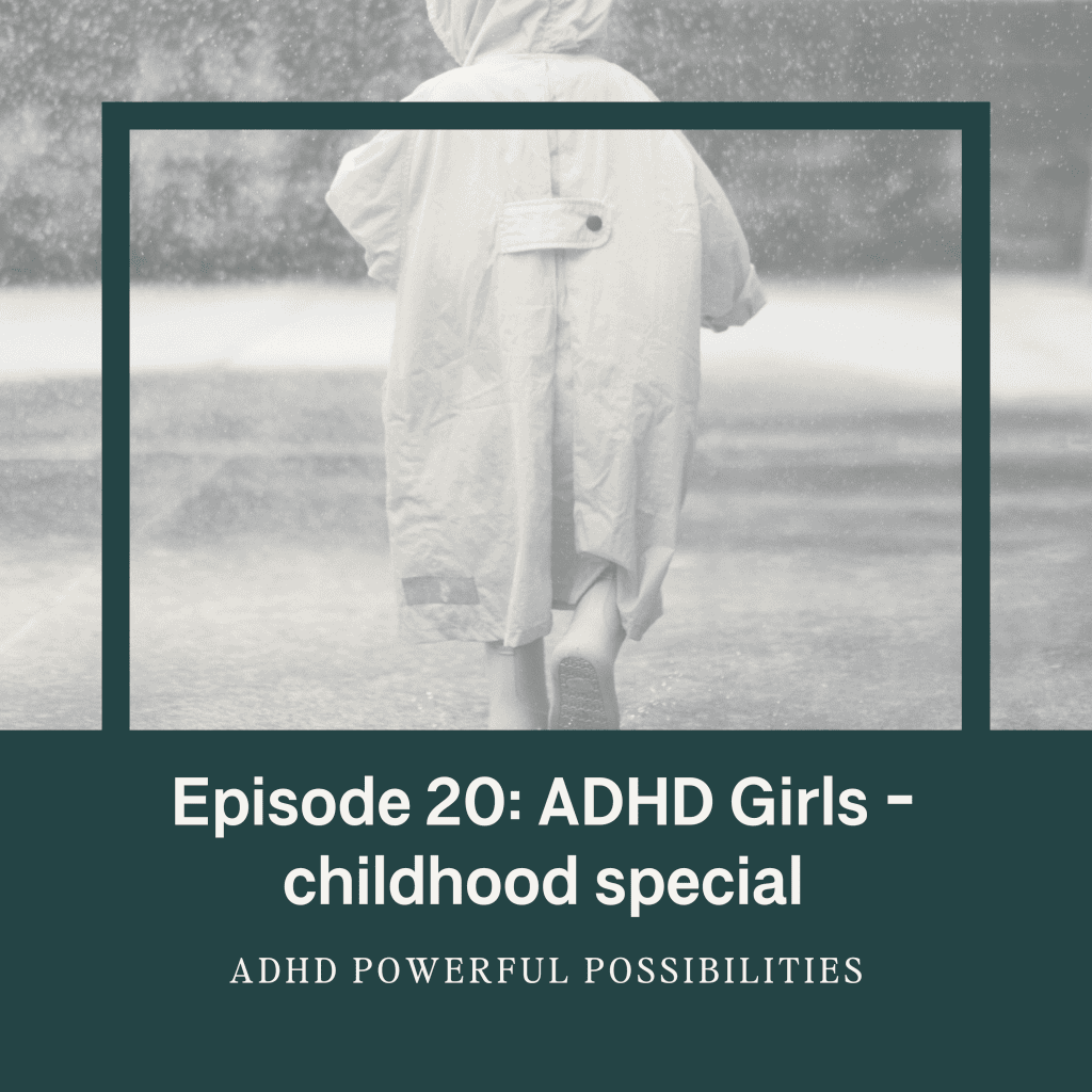 20 - adhd and girls through puberty