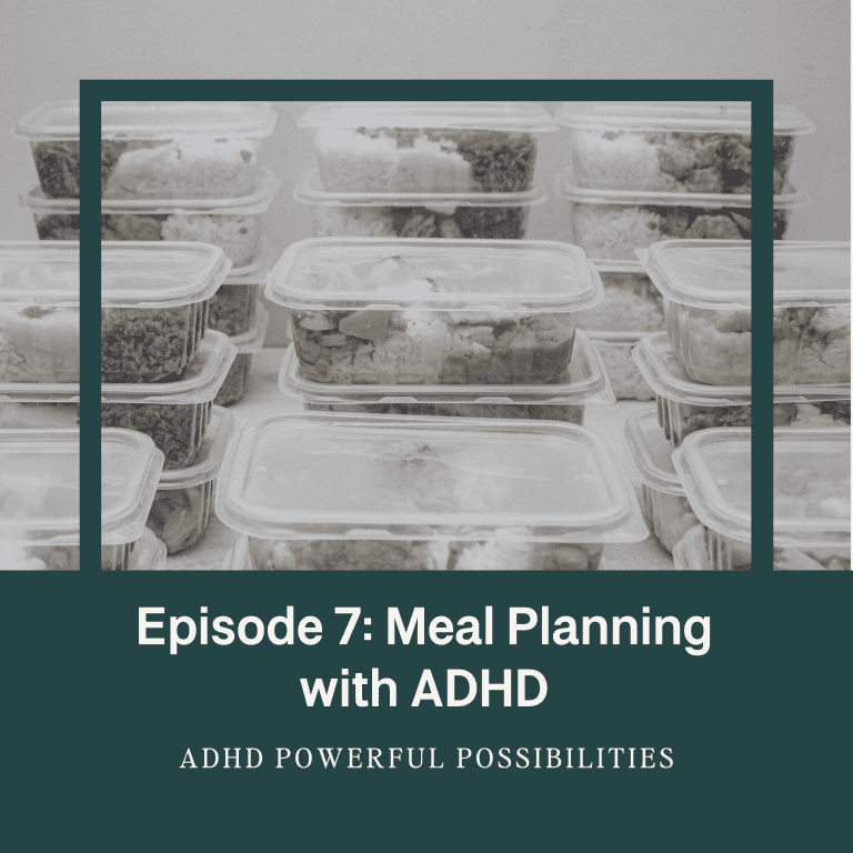7 – ADHD and Meal Planning Strategies