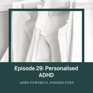 Personalised ADHD