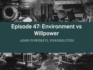 Environment vs Willpower with ADHD Page image